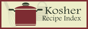 Kosher Recipe Index Kosher Recipe Index