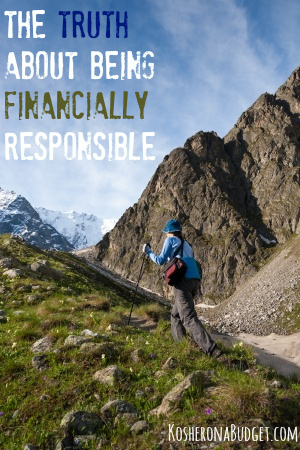 The Truth About Being Financially Responsible (via KosheronaBudget.com)