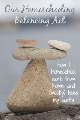 Our Homeschool Balancing Act How I homeschool, work from home and (mostly) keep my sanity. (Hint We hired help!)