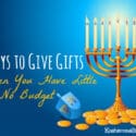 8 Ways to Give Gifts When You Have Little to No Budget via KosheronaBudget.com