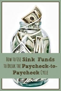 How Using Sink Funds Can Break the Paycheck to Paycheck Cycle