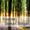 Clutter & Decision Fatigue What is the connection and how does it rob you of a remarkable life
