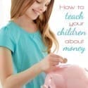 How to Teach Your Children About Money