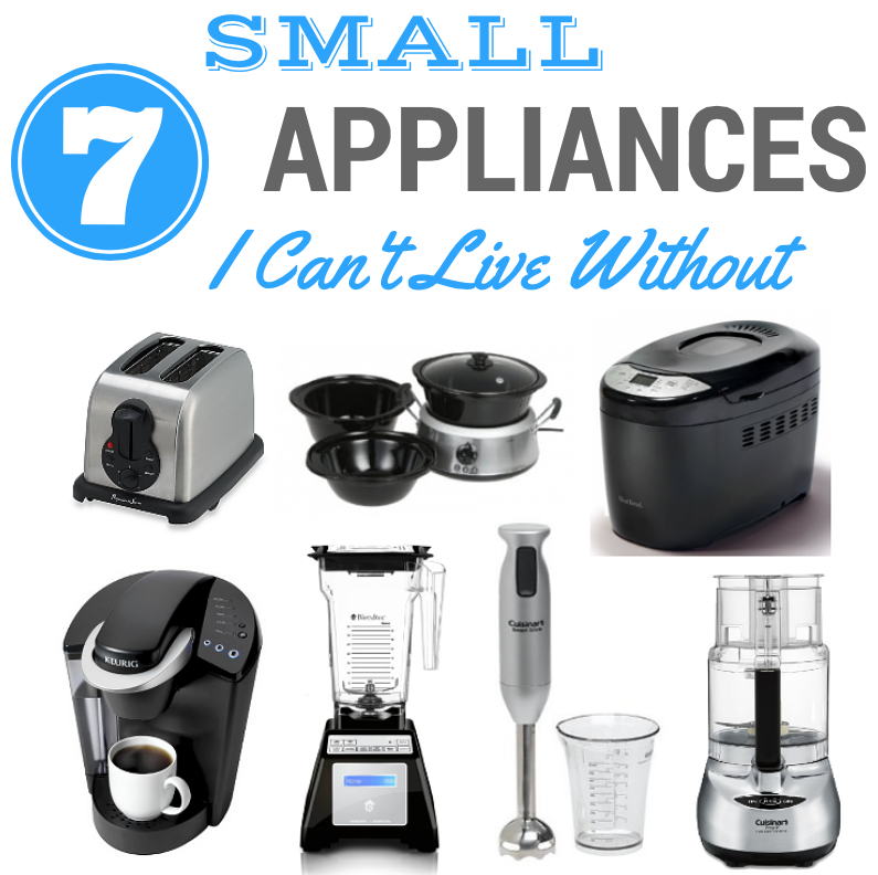7 Small Appliances I Can't Live Without